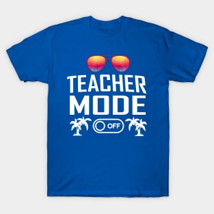 Teacher mode off T-Shirt